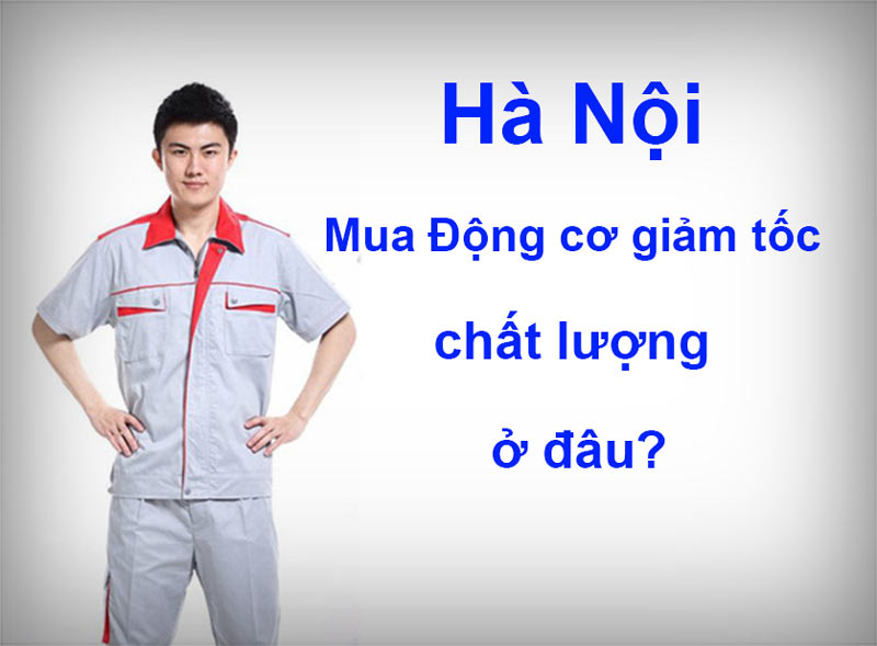 Động cơ giảm tốc Hà Nội