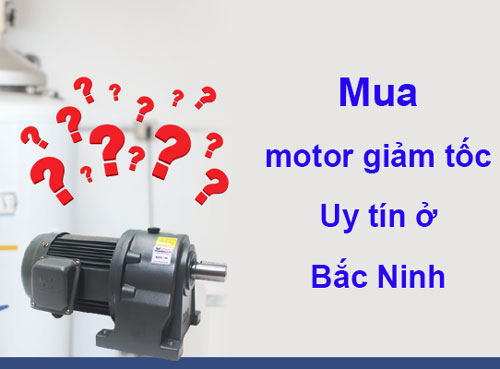 Motor giảm tốc Bắc Ninh